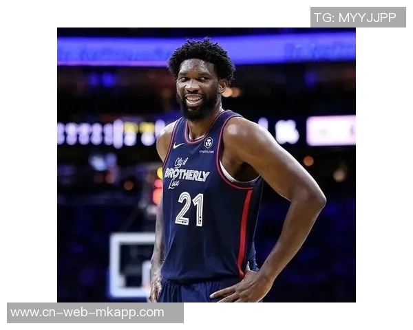 纳斯透露恩比德膝盖检查结果良好每日观察状态持续跟进